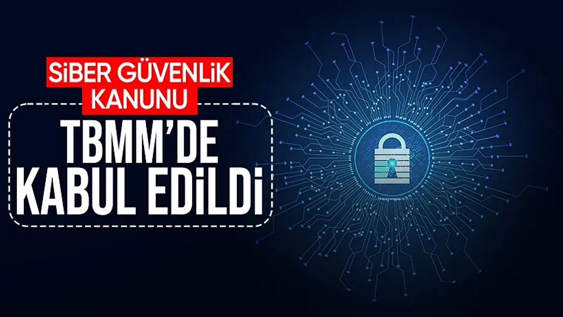 TBMM'den Siber Güvenlik Devrimi: Yeni Kanunla Dijital Dünya Kilit Altına Alınıyor!