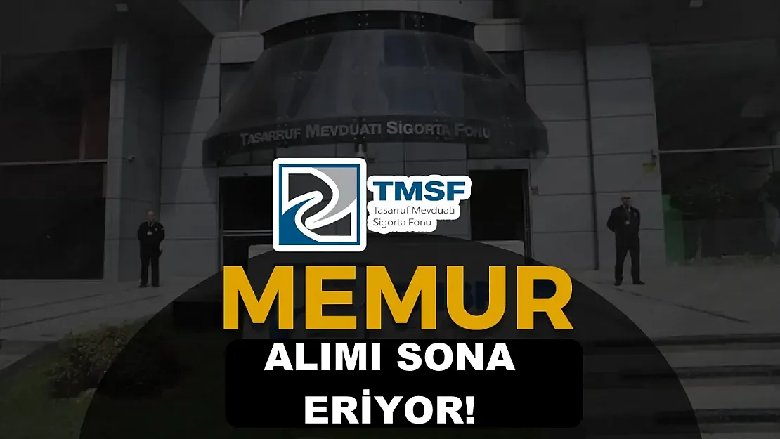 TMSF'de Memur Alımı İçin Geri Sayım Başladı! Başvurular Bugün Sona Eriyor