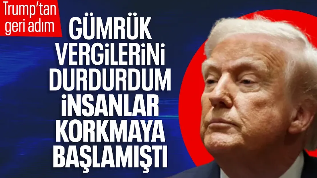 Donald Trump Gümrük Vergilerini Neden Durdurduğunu Açıkladı