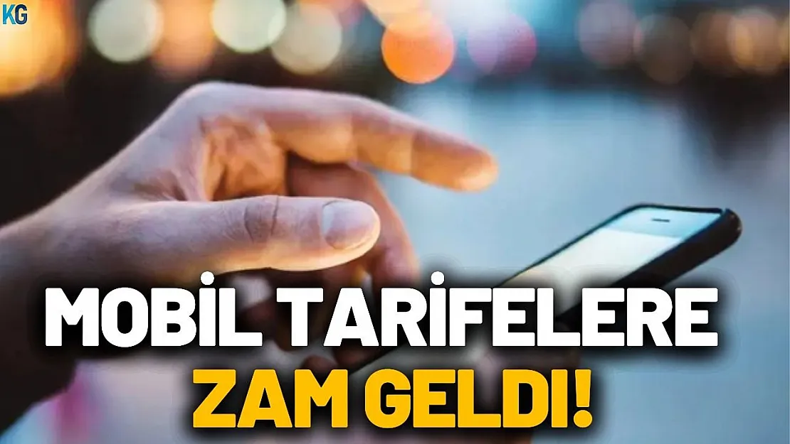 Mobil tarifelere zam geldi! İnternet, dakika, sms paket ücretleri arttı! Turkcell, Vodafone, Türk Telekom mobil tarife ücretleri