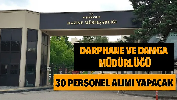 Hazine ve Maliye Bakanlığı açıkladı: Darphane ve Damga Müdürlüğü'nde 30 sürekli işçi alımı yapılacak