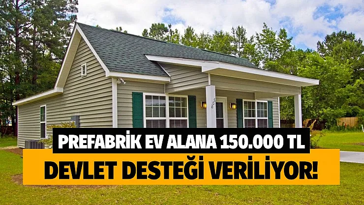 Pahalı konut fiyatlarına çözüm prefabrik evler! 150 bin TL devlet desteğiyle 55 bin TL ödeyerek bu eve sahip olabilirsiniz hemen başvurun