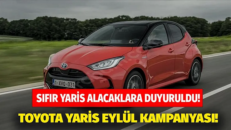 Toyota'dan B segment kampanyası! Sıfır Yaris'ler o tarihe kadar çok uygun fiyatlara alınabilecek hemen fırsatı inceleyin