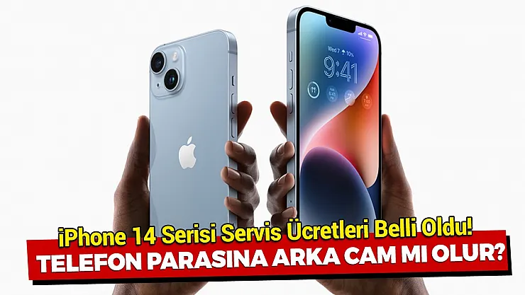 iPhone 14 serisi için ekran, pil, batarya, arka cam değişimi Türkiye servis fiyatları belli oldu! Yeni telefon alınacak parayla tamir fırsatı!