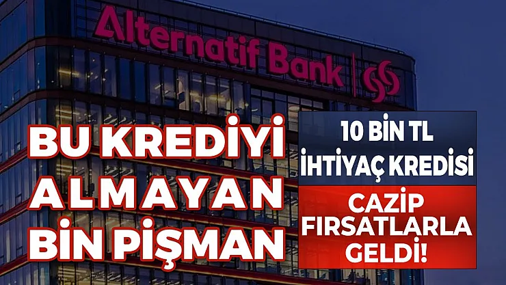 Alternatifbank yeni kampanyasını duyurdu! 10 bin TL ihtiyaç kredisi kış ayında çay gibi iç ısıtacak!