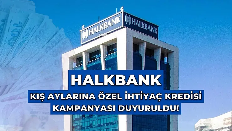 Kamu bankası kış öncesi kar gibi para yağdırıyor! Halkbank 20 bin TL ihtiyaç kredisi duyuruldu