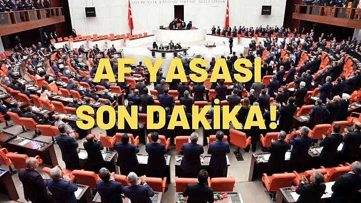Af yasasında yeni tarih! Meclis'te ana gündem konusunda gelişmeler
