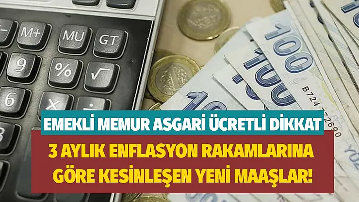 Emekli memur asgari ücretli için duyuruldu! 3 aylık enflasyon rakamlarına göre 2023 maaş tablosu