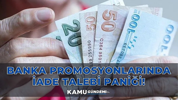 İmza atarken dikkatli olun! Banka promosyonlarının geri iadesi istenebiliyor!