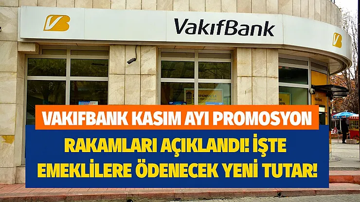 Kasım ayı Vakıfbank promosyon rakamları güncellendi