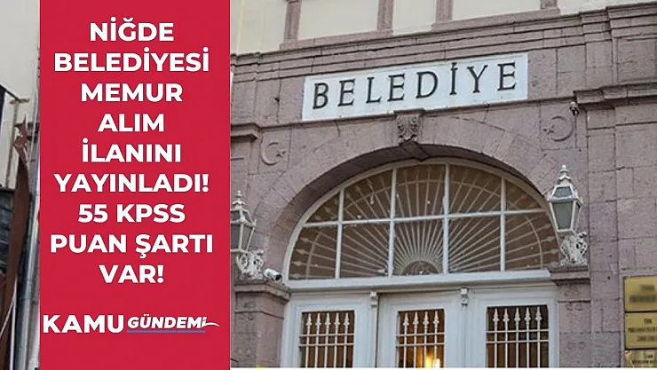 KPSS sınavından 55 alan kişilere memurluk fırsatı! Belediyede ilk defa atanacaklara memur alım ilanı yayınlandı