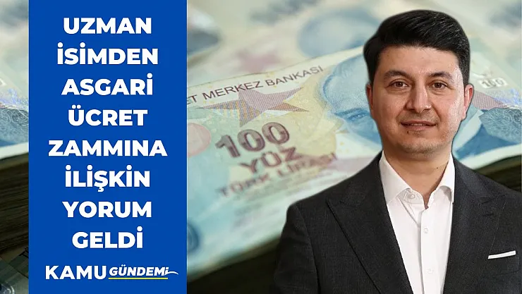 Piyasada dolaşan seviyeler gerçekçi değil! Asgari ücrete zam bekleyenleri vergi uzmanı uyardı