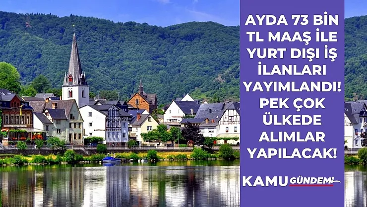 20-40 yaş arası vatandaşlar dikkat! Yurt dışında 73 bin TL maaşla vasıflı vasıfsız işçi alımı yapılacak!