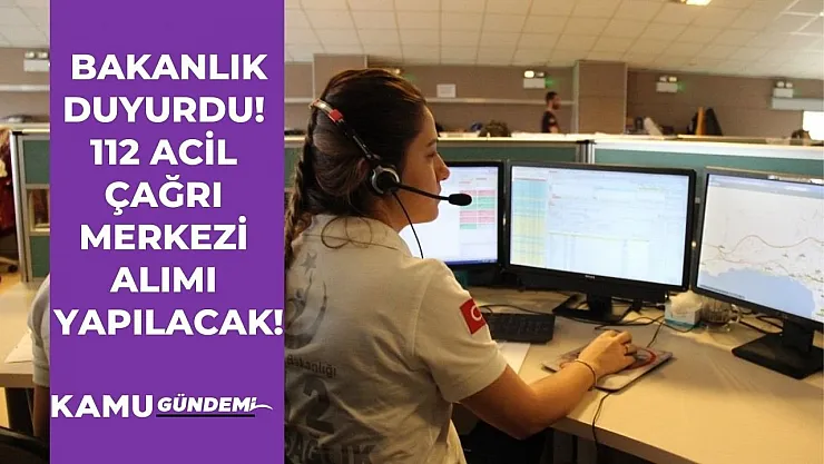 Bakan Soylu açıkladı! 112 Acil çağrı merkezinde personel alımları yapılacak!
