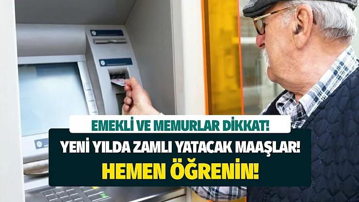 Emekli ve memurun hesabına yeni yılda zamlı yatacak maaş kesinleşti! İşte meslek meslek maaşlar