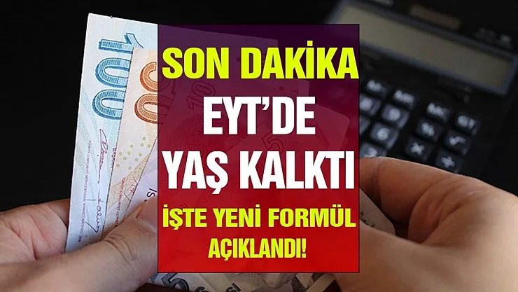 EYT'de yaş şartı kaldırıldı! İşte prim ve sigortalılık şartı ile yeni emeklilik formülü