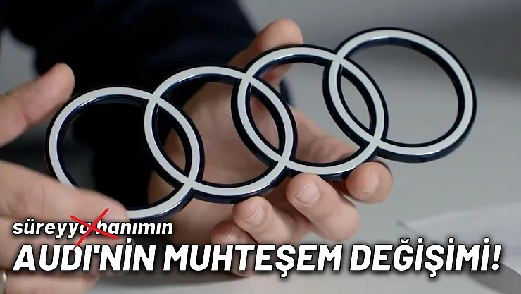 Süreyya Hanımın muhteşem değişimi! Audi yeni logosunu tanıttı, görenler anlam veremedi