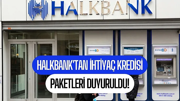 Halkbank emekli, çalışan, esnaf güncel ihtiyaç kredisi faiz oranları