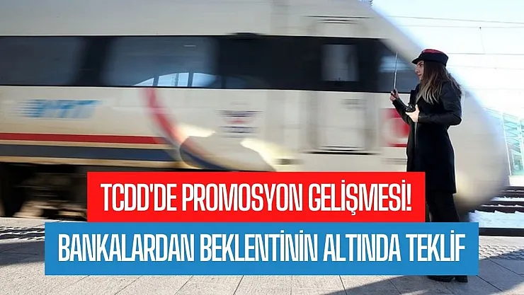 TCDD maaş promosyonu ikinci ihalesi bugün gerçekleşti! Bankalardan beklentinin altında teklif geldi