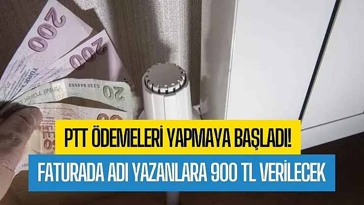 PTT ödemeleri yapmaya başladı! Faturada adı yazanlar hemen gitsin 900 TL elden verilecek