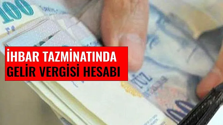 İhbar Tazminatında Uygulanacak Gelir Vergisi Kesinti Oranı Hesaplama 2021