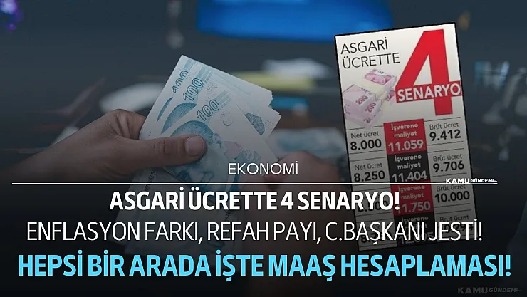 Asgari ücret zammında enflasyon farkı, refah payı ve Cumhurbaşkanı jesti hepsi dahil maaş hesaplama!