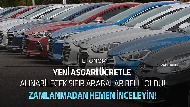 Yeni asgari ücret ile yeni yılda taksitle alınabilecek araçlar belli oldu! Zamlanmadan inceleyin
