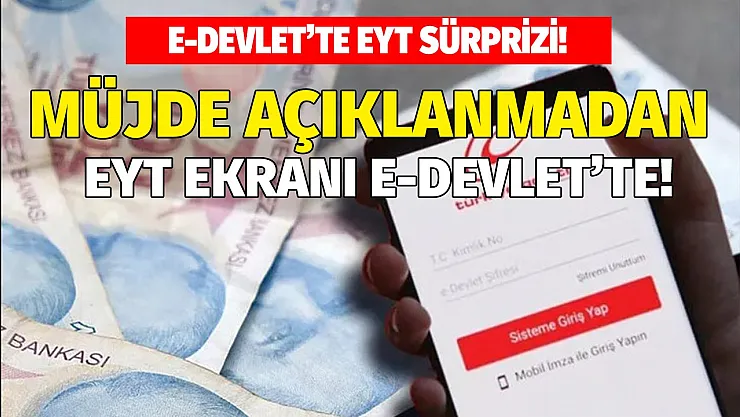 EYT'de müjdeler açıklanmadan e-devlet ekranında EYT sürprizi belirdi işte son dakika gelişmesi