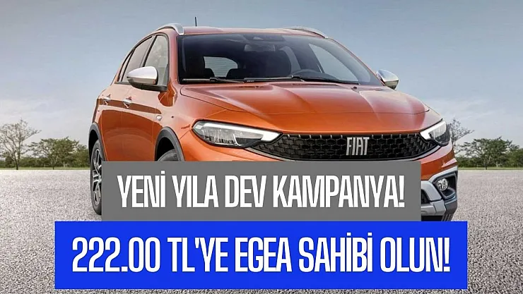 Fiat'tan yeni yıla dev kampanya! Egea Easy ÖTV muafiyetiyle 222 bin lira fiyatına satılacak