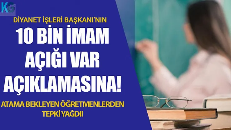 Diyanet'in 10 Bin İmam Açığı Var Açıklamasına Atama Bekleyen Öğretmenlerden Tepki Yağdı