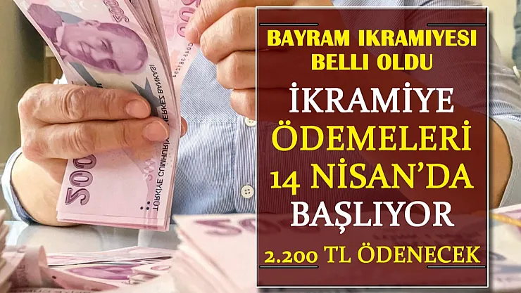 Son dakika: 2023 emekli bayram ikramiyesi açıklandı! Bayram ikramiyesi 2.200 TL: 14 Nisan'da ödemeler başlıyor
