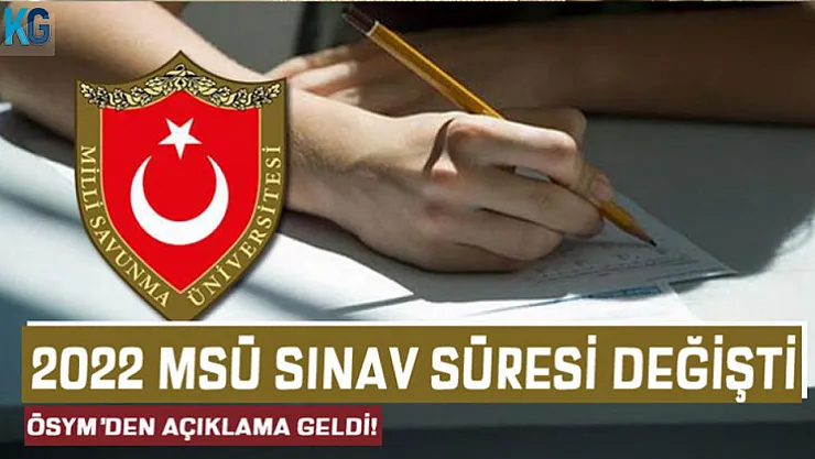 2022-MSÜ Sınav Süresi Kaç Dakika Olacak? ÖSYM'den Açıklama Geldi