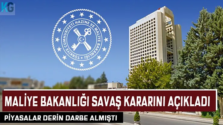 Piyasalar Derin Darbe Almıştı: Maliye Bakanlığı Savaş Kararını Açıkladı