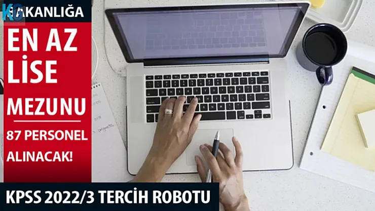 KPSS 2022/3 Tercih Robotu ile 87 Kamu Personeli Alınacak! Açık Kadrolar, Meslekler