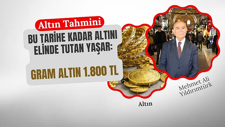 Bu tarihe kadar altını elinde tutan yaşar: Gram altın 1.800 TL