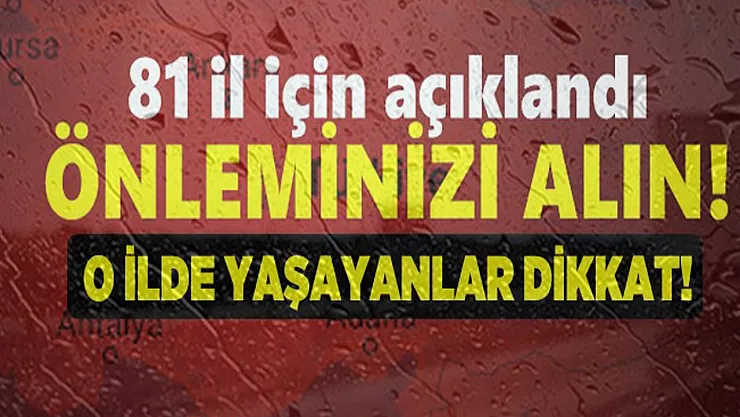 Bu akşam 18.00'e hazırlıklı olsun: Duyuru yapıldı! Önlemini almayan yanar