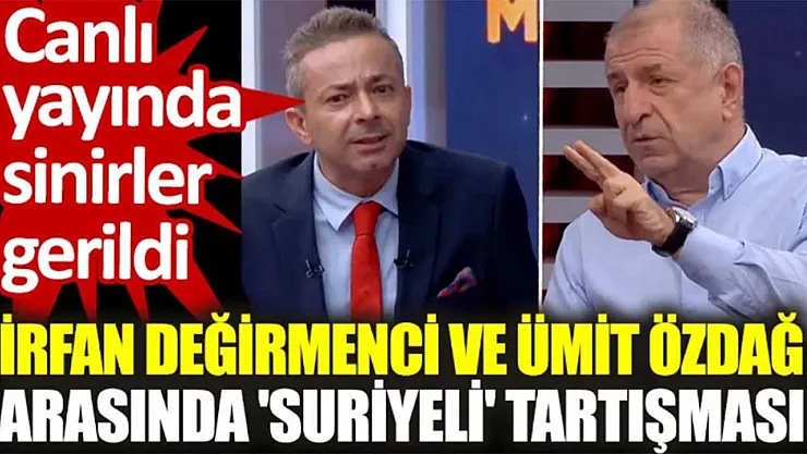 Canlı yayında kaos! İrfan Değirmenci ve Ümit Özdağ adeta birbirine girdi