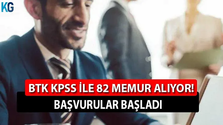 BTK KPSS ile 82 Personel Alımı Başvuruları Başladı! Yaş Şartı ve Başvuru Ekranı