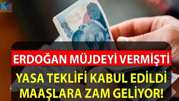 Cumhurbaşkanı Erdoğan Müjdelemişti! Kabul Edildi, Maaşlara Zam Geliyor