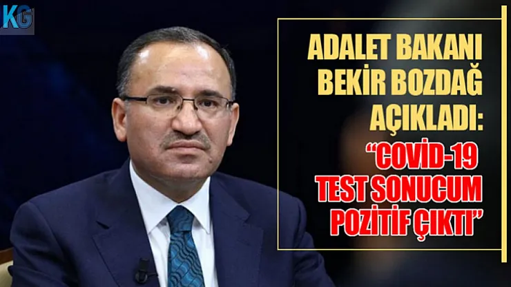 Adalet Bakanı Bekir Bozdağ Covid-19 Testinin Pozitif Çıktığını Açıkladı