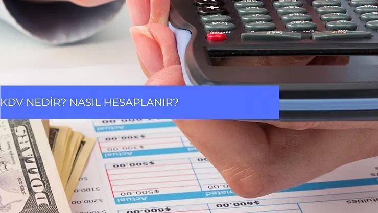 KDV Nedir? Nasıl Hesaplanır?