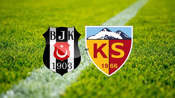 Beşiktaş - Kayserispor Maçı Bilgileri