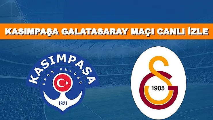 Kasımpaşa-Galatasaray 2 Mart Bein LİNK! BEDAVA CANLI MAÇ İZLE