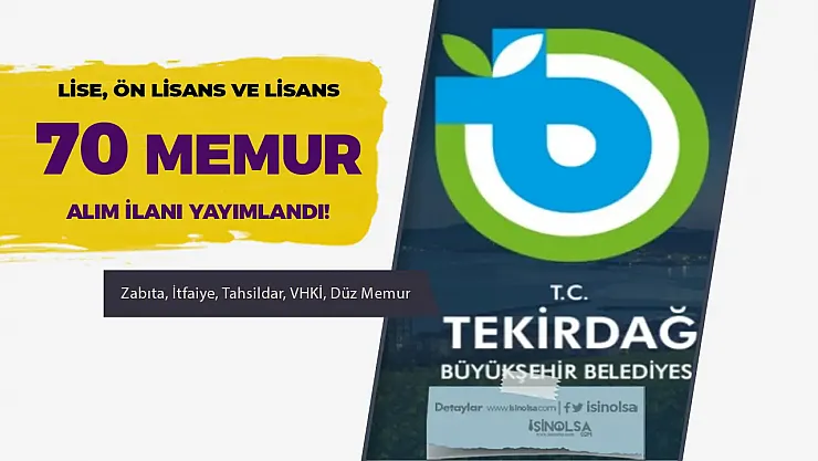 Tekirdağ Büyükşehir Belediyesi 70 Memur Alınacak! İşte Başvuru Şartları