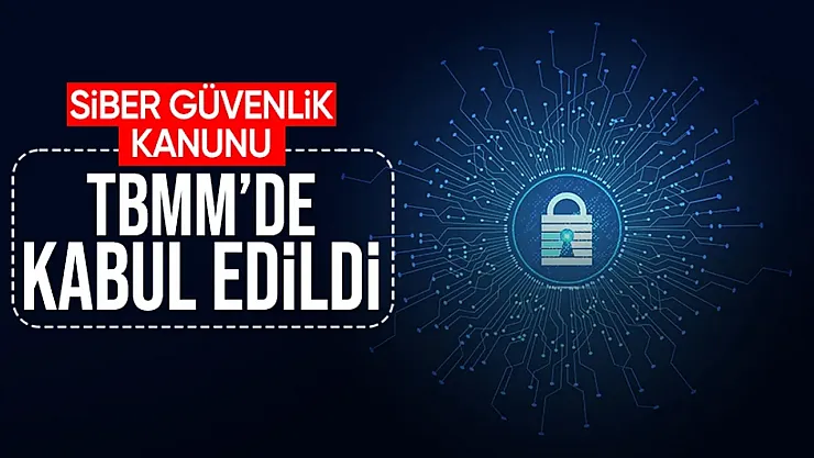 TBMM'den Siber Güvenlik Devrimi: Yeni Kanunla Dijital Dünya Kilit Altına Alınıyor!