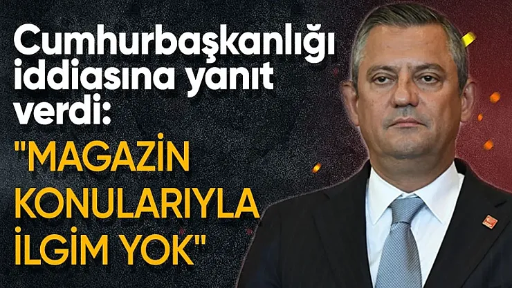 Özgür Özel'den Bomba Açıklama: Cumhurbaşkanlığı İddialarına Kapıyı Kapattı!