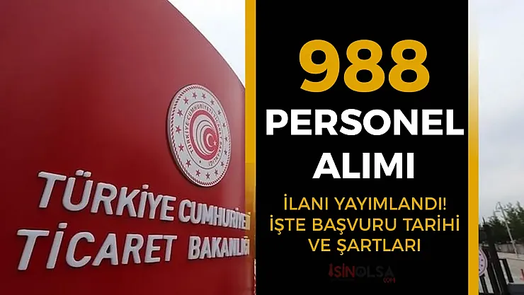 Ticaret Bakanlığı'ndan Dev Alım: 988 Personel İçin İlan Yayında!
