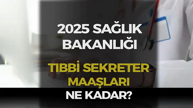 Sağlıkta Maaş Devrimi: Tıbbi Sekreterler 2025'te Altın Çağını Yaşıyor!