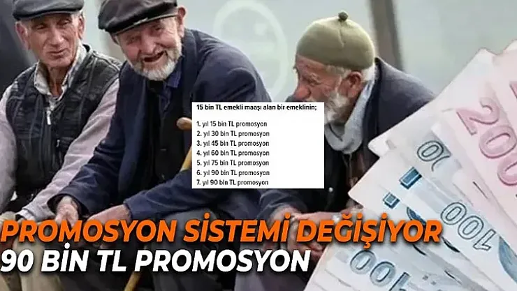 Emeklilere Devrim Gibi Müjde: 90 Bin TL Promosyon ve Her Yıla Bir Maaşla Cebiniz Dolacak