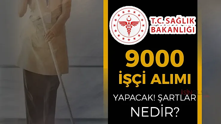 Asrın İstihdam Fırtınası Kapıda: Sağlık Bakanlığı'ndan 9 Bin İşçi Alımı İçin Dev Hamle!